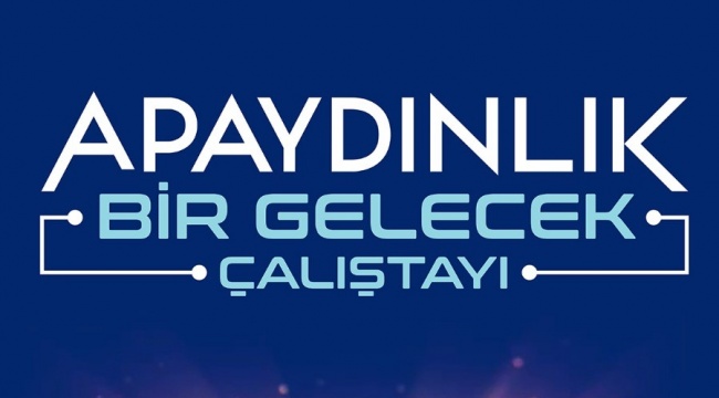 TÜLOV’dan "Apaydınlık Bir Gelecek" Çalıştayı