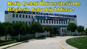 Katip Çelebi Üniversitesi'nde Panik Yaratan İddia !