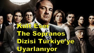 Kült Eser The Sopranos Dizisi Türkiye'ye Uyarlanıyor