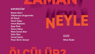 Zaman Neyle Ölçülür Sergisi Sanatseverlerle Buluşuyor