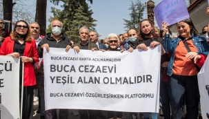 “Cezaevi Alanı Ranta Teslim Edilemez”