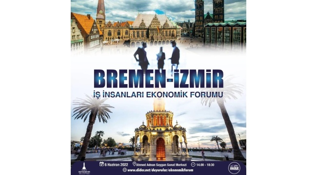 İzmir-Bremen Kardeş Şehirler Ekonomi Forumu 6 Haziran'da İzmir'de Yapılacak.