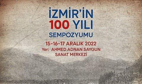 “İzmir'in Yüz Yılı” Sempozyumu 15 Aralık’ta başlıyor