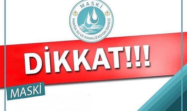 Manisa'da su kesintisine dikkat!