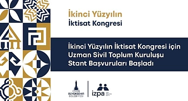 İkinci Yüzyılın İktisat Kongresi için uzman sivil toplum kuruluşu stant başvuruları başladı