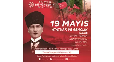 Aydın Büyükşehir Belediyesi'nden 19 Mayıs ‘Atatürk ve Gençlik’ Temalı Yarışma