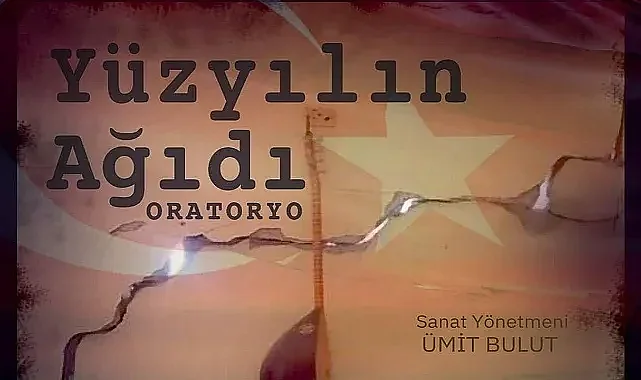 ''Yüzyılın Ağıdı''