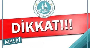 Dikkat! Planlı Su Kesintisi!