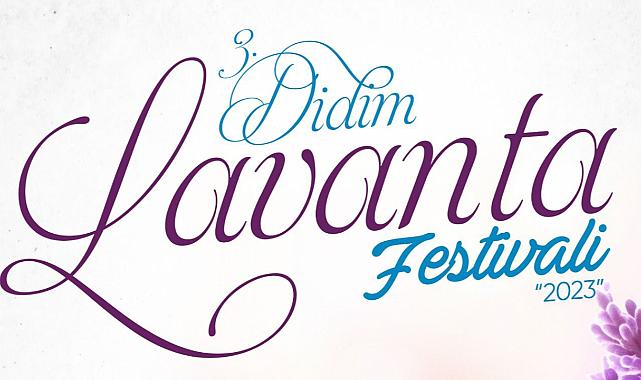 Didim'in Mis Kokulu Lavanta Festivali'ne Sayılı Günler Kaldı
