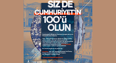Siz de Cumhuriyet'in 100'ü olun