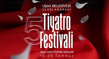 Uşak Uluslararası Beşinci Tiyatro Festivali Başlıyor