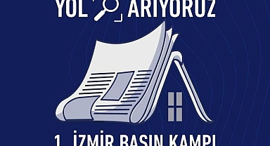 1. İzmir Basın Kampı: Gazeteciler İzmir'de buluşuyor