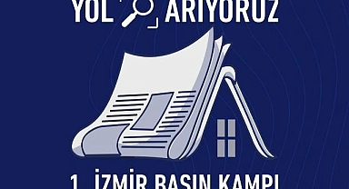 1. İzmir Basın Kampı: Gazeteciler İzmir'de buluşuyor