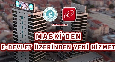 MASKİ Abonelik Devir İşlemleri Artık E- Devlet Üzerinden Kolayca Yapılabiliyor