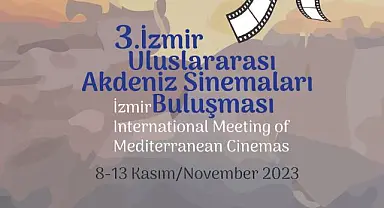 Akdeniz Sinemaları İzmir’de buluşuyor
