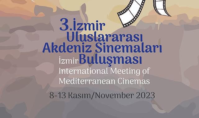 Akdeniz Sinemaları İzmir’de buluşuyor