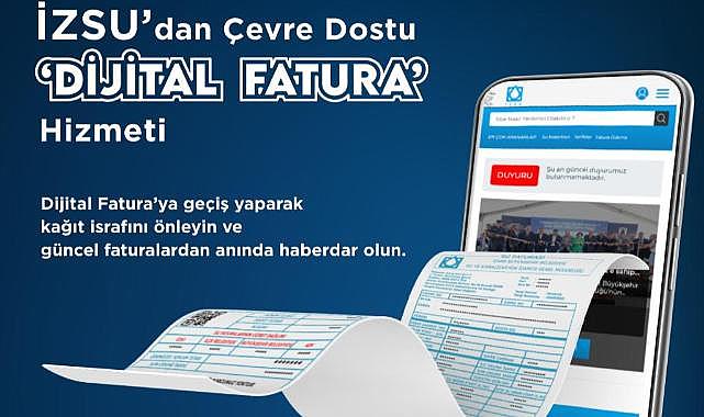 İZSU’dan çevre dostu Dijital Fatura hizmeti
