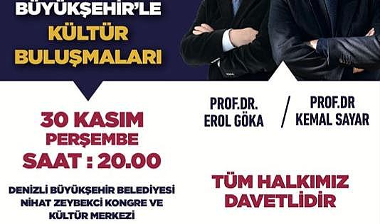 Prof. Dr. Göka ve Prof. Dr. Sayar 30 Kasım’da Denizli’de
