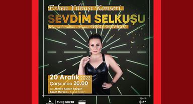 İzmir'de Sevdim Selkuşu ile Erken Yılbaşı Konseri