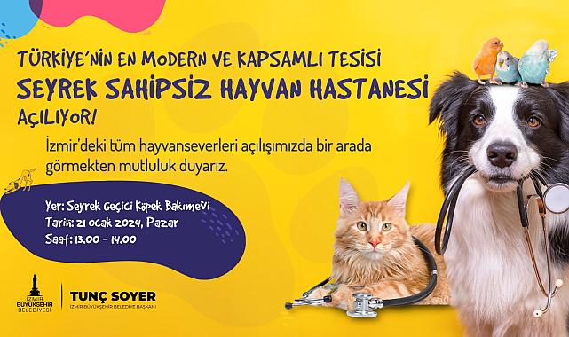 Seyrek Sahipsiz Hayvan Hastanesi yarın açılıyor