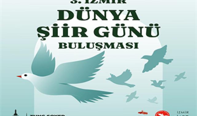 3. İzmir Dünya Şiir Günü Buluşması Kültürpark’ta
