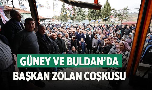 Güney ve Buldan’da Başkan Zolan coşkusu