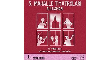 Mahalle Tiyatroları perdesini 5. kez araladı