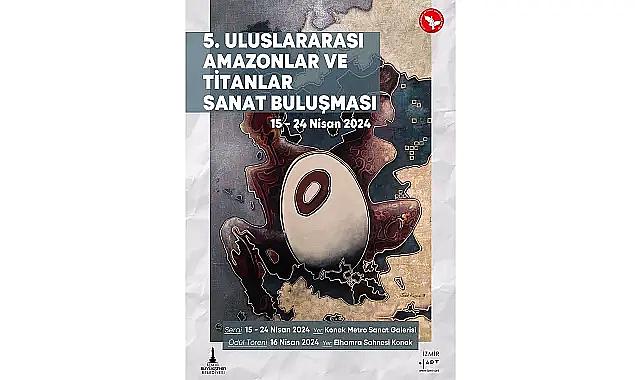 ULUSLARARASI AMAZONLAR VE TİTANLAR SANAT BULUŞMASI PROGRAM AKIŞI YAYINLANDI