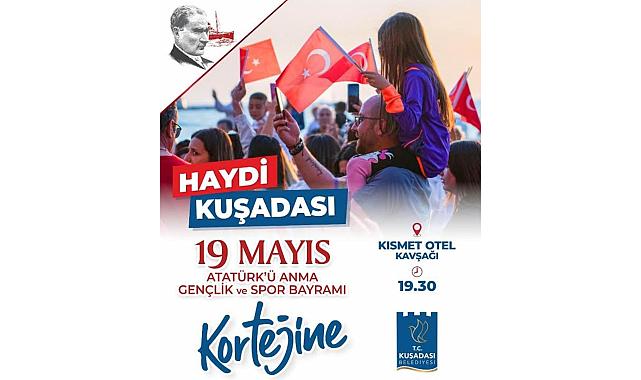 19 MAYIS GENÇLİK ve SPOR BAYRAMI KUŞADASI’NDA COŞKUYLA KUTLANACAK