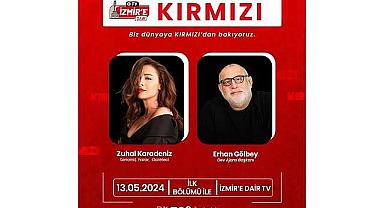 İzmir'e Dair Tv'de ''Kırmızı'' Rüzgarı!
