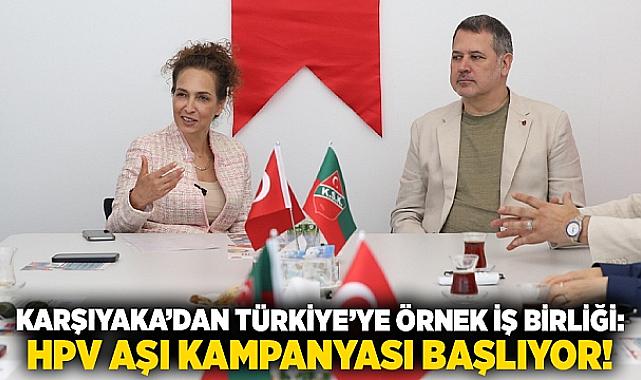 Karşıyaka'dan Türkiye'ye örnek iş birliği: HPV Aşı Kampanyası başlıyor!
