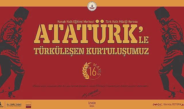 Konak Halk Eğitim Merkezi&#039;nden &#039;&#039;Atatürk&#039;le Türküleşen Kurtuluşumuz&#039; Gösterisi