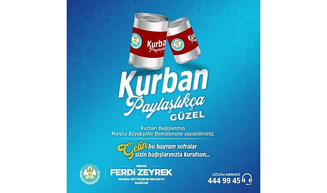 Manisa Büyükşehir Belediyesi kurbanlarınızı ihtiyaç sahiplerine ulaştırıyor