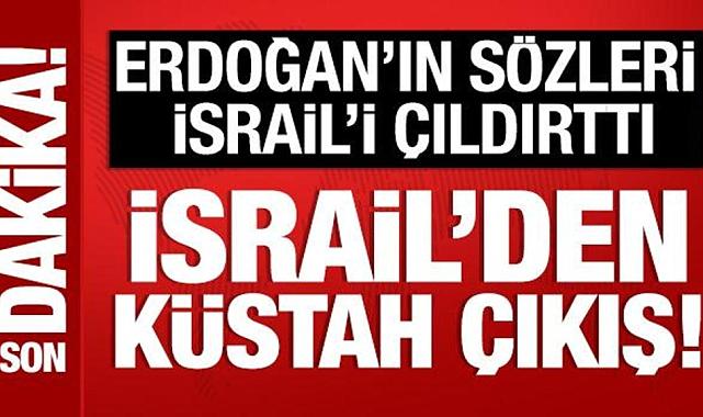 İsrail Dışişleri Bakanı’ndan Küstah Çıkış