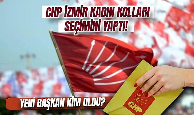 CHP İzmir Kadın Kolları Yeni Başkanını Seçti!