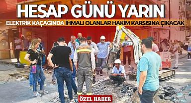 Elektrik kaçağında ihmali olanlar hakim karşısına çıkacak