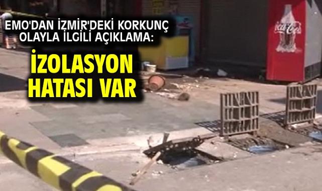 EMO'dan İzmir'deki korkunç olayla ilgili açıklama: İzolasyon hatası var