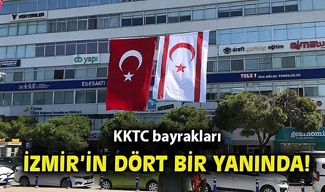 KKTC bayrakları İzmir&#039;in dört bir yanında!