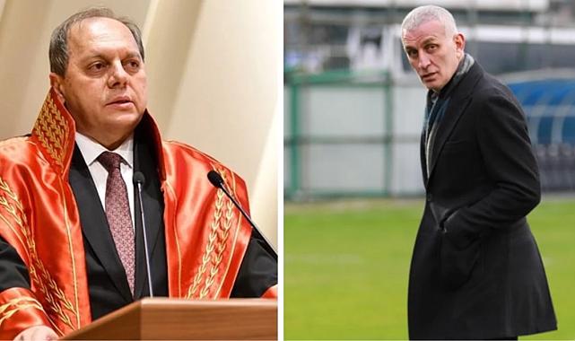 TFF Başkanı İbrahim Hacıosmanoğlu, Yargıtay Başkanı Ömer Kerkez'e savaş açtı