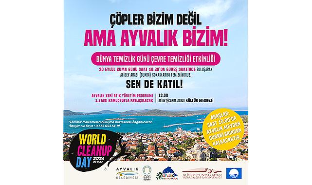 DÜNYA TEMİZLİK GÜNÜ’NDE AYVALIK BELEDİYESİ’NDEN BÜYÜK FARKINDALIK: “ÇÖPLER BİZİM DEĞİL AMA AYVALIK BİZİM”