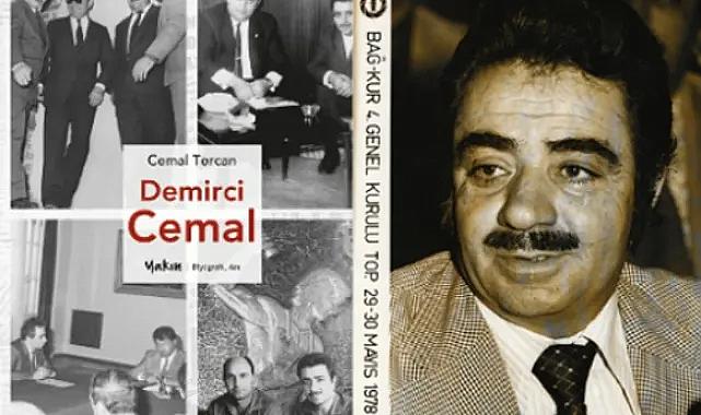 Koca usta hayatını yazdı: &quot;Demirci Cemal&quot;
