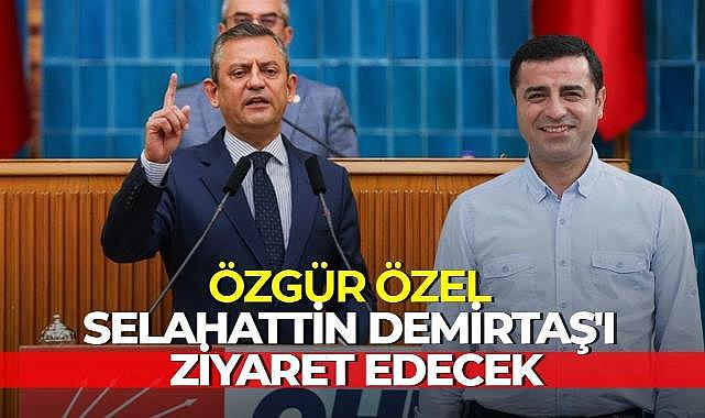 Özgür Özel Selahattin Demirtaş'ı ziyaret edecek