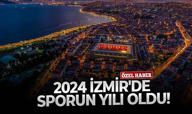 2024, İzmir&#039;de sporun yılı oldu!
