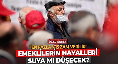 Emeklilerin hayalleri suya mı düşecek?