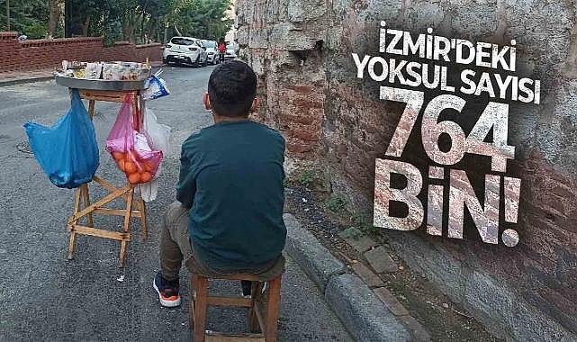 İzmir&#039;deki yoksul sayısı 764 bin!
