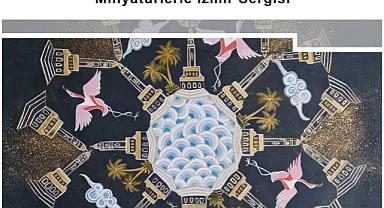İzmir'de Minyatür Sanatının Işıltısı: Canan Yılmaz'ın Minyatürlerle İzmir Sergisi