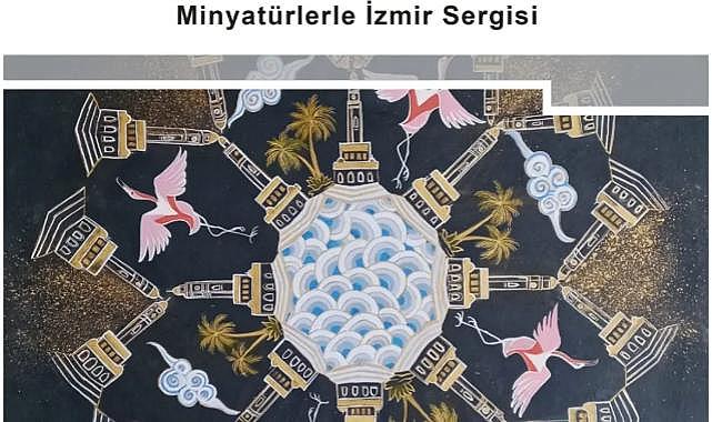 İzmir'de Minyatür Sanatının Işıltısı: Canan Yılmaz'ın Minyatürlerle İzmir Sergisi