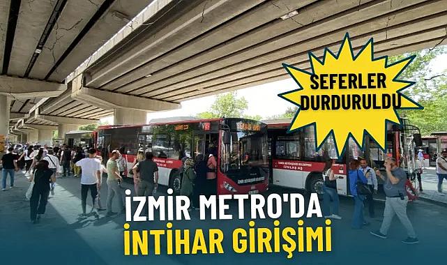 İzmir Metro'da intihar girişimi: Seferler durduruldu
