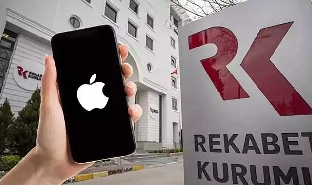 Rekabet Kurumu&#039;ndan Apple&#039;a soruşturma!
