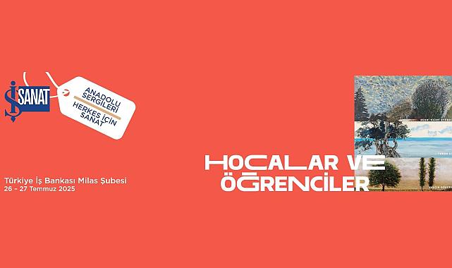 Milas, İş Bankası’nın sanat seçkisine ev sahipliği yapacak